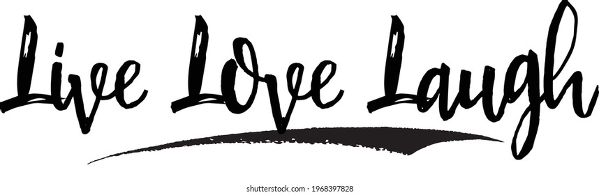 Live Love Laugh Brush Lettering Phrase Vector Saying 