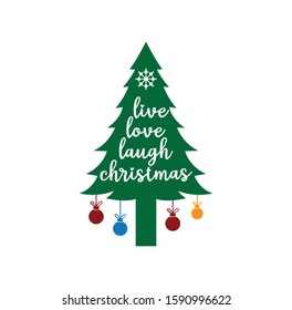 live love laugh christmas in pine tree vector winter holiday pun theme for print template