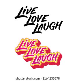 Live Love Laugh hand drawn modern lettering. Set of two brush signs on white background.