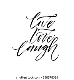 Live, love, laugh postcard. Lettering for Valentines day. Ink illustration. Modern brush calligraphy. Isolated on white background. 