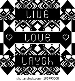 Live Love Laugh quote. Typographical background (vector version)