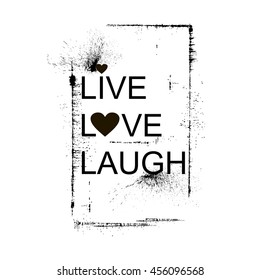 live love laugh, typographic print,  t-shirt design, black and white