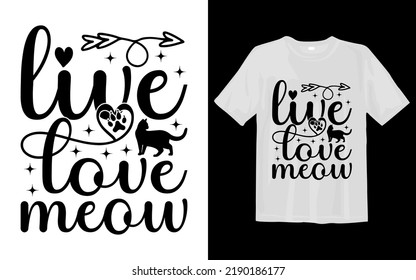 Live Love Meow Svg T Shirt