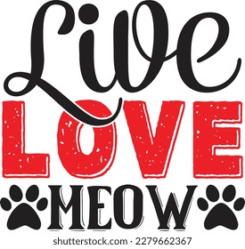 Live Love Meow t shirt design