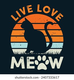 Live love meow, Vintage Retro Cat T-shirt Design...