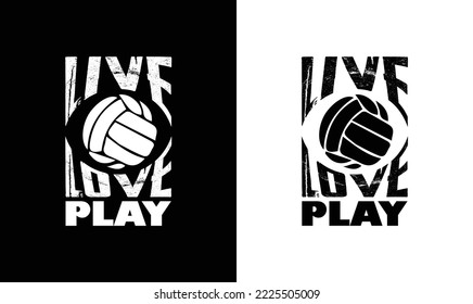 Live Love Play Volleyball Quote T shirt design, typography