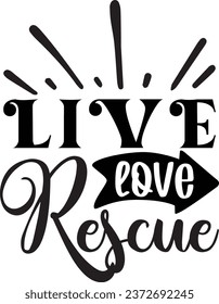 Live love rescue Dog vector design