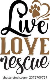 Live love rescue dog vector design