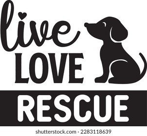 live love rescue svg ,dog design, dog Svg design svg