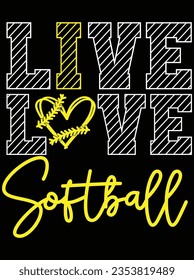 Live love softball vector art design, eps file. design file for the t-shirt. SVG, EPS cuttable design file