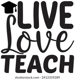 live love teach t shirt design