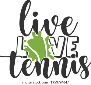 Live Love Tennis - Tennis design