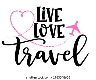 Live, love, travel - lovely Concept with paper airplane. Good for scrap booking, posters, textiles, gifts, travel sets.