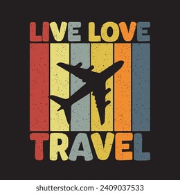 Live Love Travel - typography T-shirt Design. This versatile design is ideal for prints, t-shirt, mug, poster, and many other tasks. Good Quotes For Camping. 