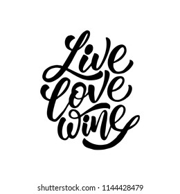  Live Love Wine. Hand lettering banner for your design