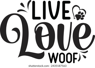 Live Love Woof Dog design