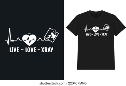 Live Love X-Ray X-Ray Technician Radiology, Nursing T Shirt, Medicine, Nurse, Doctor, Hospital, Medical, Care, Health,