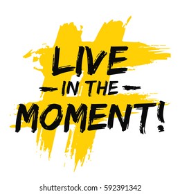 Live In The Moment