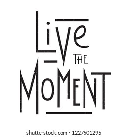 LIVE THE MOMENT hand lettering poster