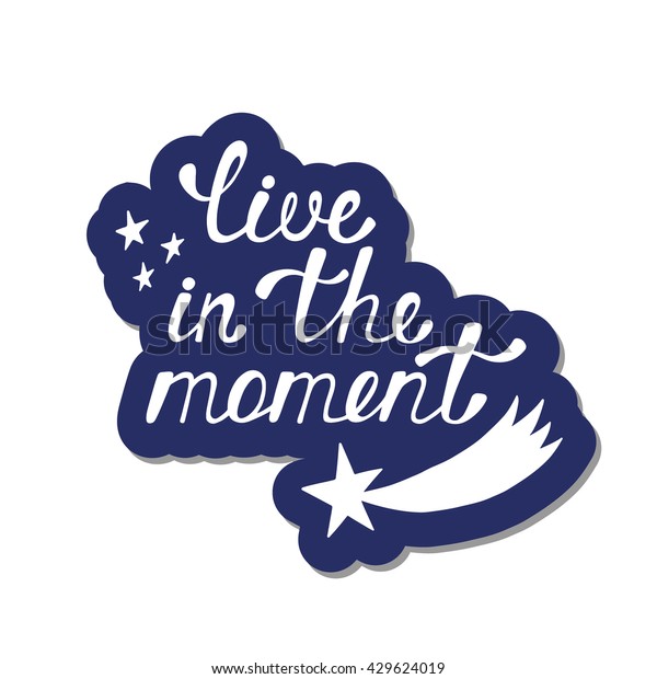 Live Moment Inspirational Quote About Happy Stock Vektorgrafik