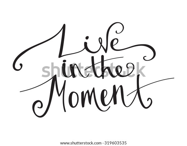 Live Moment Typography Vector Lettering Poster Stock Vector (Royalty ...