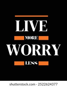 live more worry less graphic t-shirt