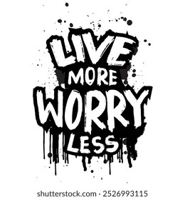  Live more worry less. Inspirational quote. Hand drawn lettering. Vector illustration