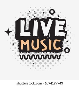 Live Music In The Concert Vector Type Design.