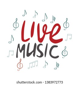 Live music hand drawn vector lettering. Frame with music notes. Poster, banner, t-shirt design.