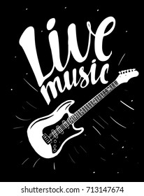 Live music. Poster with electric guitar and lettering. Hand drawn vector.