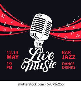 Live music poster with a microphone and notes for concert, party. Vintage retro style. Hand written lettering. Black background. Vector illustration.