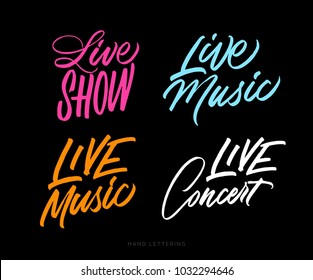 Live Music, Show, Concert. Unique hand drawn lettering and modern calligraphy. Can be used for promotional materials (posters, cards, stationery, banners, advertisement, social media, etc.)