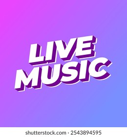 Live music. Text effect design in 3D style for social media marketing ads