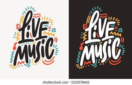 Live Music. Unique hand drawn lettering and modern calligraphy. Can be used for promotional materials (posters, cards, stationery, banners, advertisement, social media, etc.)
