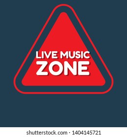 live music zone sign. flat design, traffic sign.