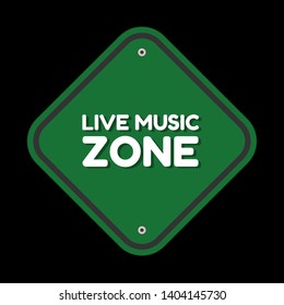 live music zone sign. flat design, traffic sign.