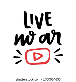 Live No Ar. Live. Brazilian Portuguese Hand Lettering for Quarantine Lives. Vector.
