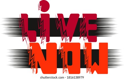 live now. isolated vector lettering with unique red letters on the black background