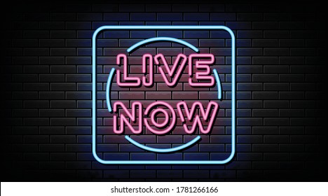 Live Now Neon Sign, Neon Symbol