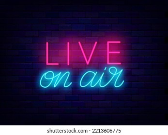 Live on air neon lettering text. Record studio emblem. Streaming service. Light sign. Label calligraphy for party. Outer glowing effect typography. Vector stock illustration