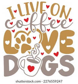 Je Vis Sur Coffee Love Dogs - Boho Retro Style Dog T-shirt Et SVG Design. Dog SVG Cite La Création De T-shirts, Vectorielle Fichiers EPS Modifiables, Pouvez-Vous Télécharger Ce Fichier.