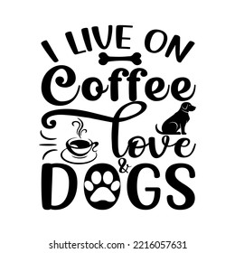 I Live on Coffee T-shirt Design