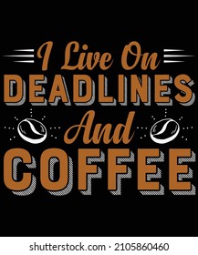 Ich lebe an Terminen und Kaffee-T-Shirt-Design