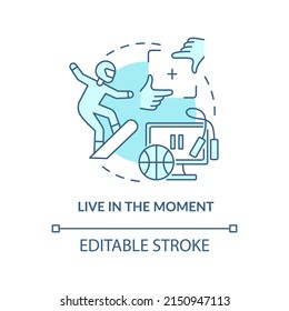 Live in present moment turquoise concept icon. Mindfulness technique abstract idea thin line illustration. Enjoying life. Isolated outline drawing. Editable stroke. Arial, Myriad Pro-Bold fonts used