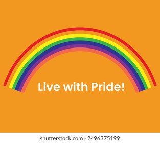 Live with Pride. Rainbow-Colored Tagline for Pride Month Backdrop Decoration and Showcase. Includes Pride Month Backdrop, Photobooth, and Presentation Screen and for Outdoor Pride March Design