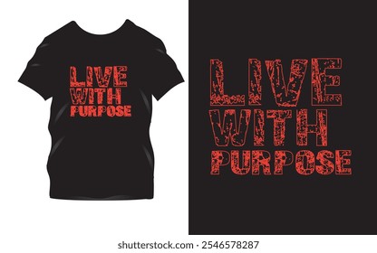  Live with Purpose T-Shirt Design Collection - inspirierende, motivierende, kühne Typografie-Kunst