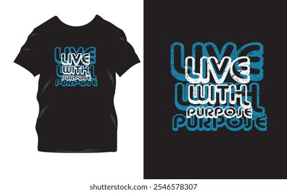  Live with Purpose T-Shirt Design Collection - inspirierende, motivierende, kühne Typografie-Kunst