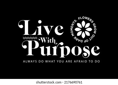 live with purpose typography aesthetic Streetwear Graphic Design ideas customize templates