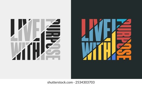 Live with purpose.Stock Vector Image for Positive Design
