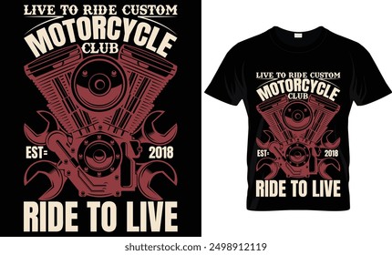 LIVE TO RIDE CUSTOM MOTORCYCLE CLUB EST=2018 RIDE  TO LIVE 